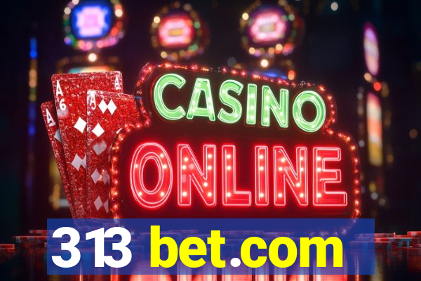 313 bet.com